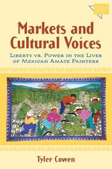 Paperback Markets and Cultural Voices: Liberty vs. Power in the Lives of Mexican Amate Painters Book