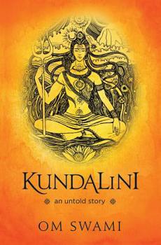 Paperback Kundalini -- An Untold Story: A Himalayan Mystic's Insight into the Power of Kundalini and Chakra Sadhana Book