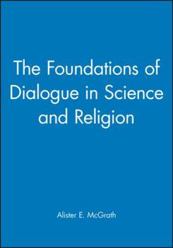 Paperback The Foundations of Dialogue in Science and Religion Book