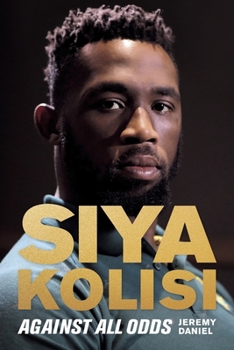 Paperback Siya Kolisi: Against All Odds Book