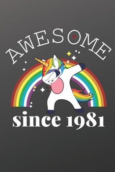 Paperback Awesome Since 1981 Notebook for Kids, Birthday Unicorn, Cute Happy Birthday Dabbing Unicorn Birthday Gift Black Cover: Lined Notebook / Journal Gift, Book