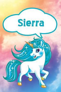 Paperback Sierra: Personalized Unicorn Journal, Notebook Featuring 120 Lined Pages 6x9 Book