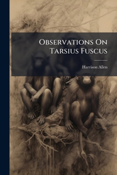 Observations On Tarsius Fuscus