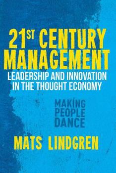 Paperback 21st Century Management: Leadership and Innovation in the Thought Economy Book
