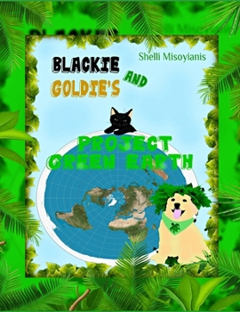 Paperback "Blackie and Goldie's Project Green Earth" Book