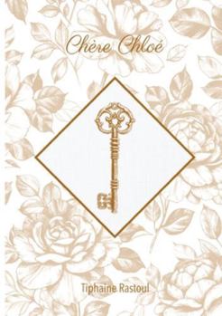 Paperback Chère Chloé: Tome 1 [French] Book