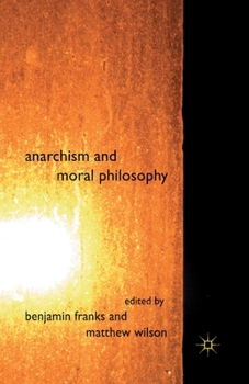 Paperback Anarchism and Moral Philosophy Book