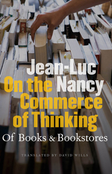 Paperback On the Commerce of Thinking: Of Books and Bookstores Book