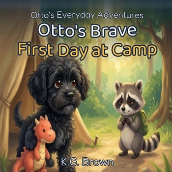 Paperback Otto's Everyday Adventures: Otto's Brave First Day at Camp Book