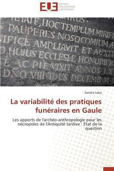 Paperback La Variabilité Des Pratiques Funéraires En Gaule [French] Book