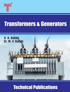 Paperback Transformers and Generators: Transformers, D.C. Generators and Synchronous Generators Book