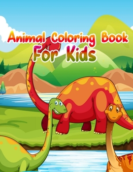 Animal Coloring Book For Kids: Cute Animals: Relaxing Coloring Book for Kids, Cute Horses, Birds, Owls, Elephants, Dogs, Cats, Turtles, Bears, Rabbits, Ages 2-4, 4-8, 8-12,