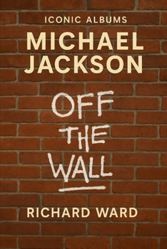 Iconic Albums - Michael Jackson - Off The Wall