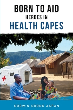 Born to Aid: Heroes in Health Capes