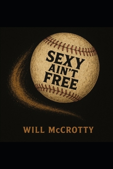 Paperback Sexy Ain't Free Book