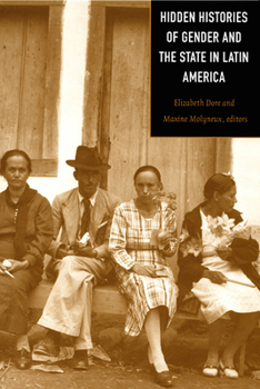 Paperback Hidden Histories of Gender and the State in Latin America Book