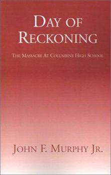Paperback Day of Reckoning: The Massacre at Columbine High School Book
