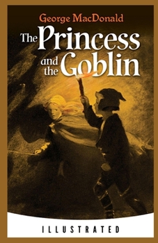 Paperback The Princess and the Goblin Illustrated Book