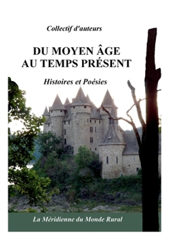Paperback Du Moyen Âge au temps présent: Histoires et poésies [French] Book