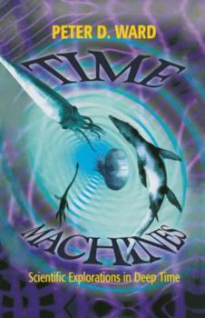 Hardcover Time Machines: Scientific Explorations in Deep Time Book