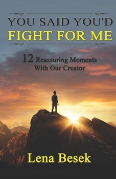 Paperback You Said You'd Fight For Me: 12 Reassuring Moments With Our Creator Book
