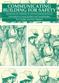 Paperback Communicating Building for Safety: Guidelines for Communicating Technical Information to Local Builders and Householders Book