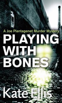 Playing With Bones - Book #2 of the Joe Plantagenet