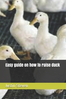 Paperback Easy guide on how to raise duck Book