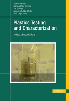 Hardcover Plastics Testing and Characterization: Industrial Applications Book