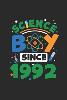 Science Boy Since 1992: Dotted Bullet Grid Notebook / Journal (6 X 9) – Science Student and Scientist Birthday Gift Idea