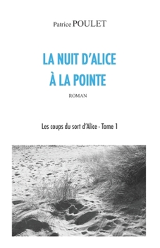 Paperback La nuit d'Alice à la Pointe [French] Book
