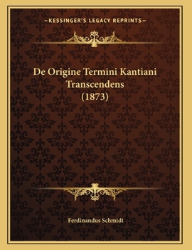 Paperback De Origine Termini Kantiani Transcendens (1873) [Latin] Book