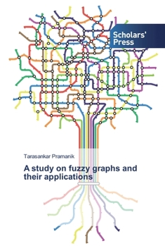 Paperback A study on fuzzy graphs and their applications Book