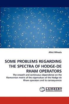 Paperback Some Problems Regarding the Spectra of Hodge-de Rham Operators Book