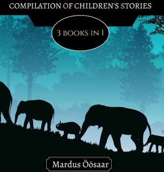 Hardcover Compilation of Children's Stories: 3 Books In 1 Book