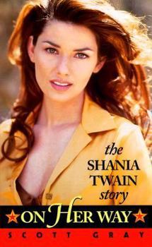 Mass Market Paperback On Her Way: The Shania Twain Story Book