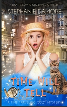 Time Will Tell: A Time Travel Mystery