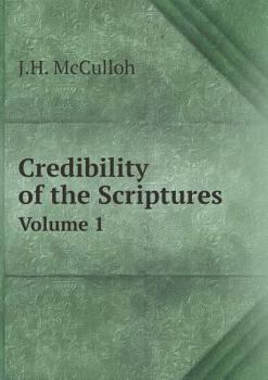 Paperback Credibility of the Scriptures Volume 1 Book
