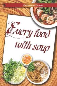 Paperback Vietnamese food: Every food with soup Book