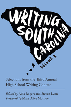 Paperback Writing South Carolina: Selections from the Third Annual High School Writing Contest Book