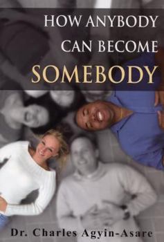 Paperback How Anybody Can Become Somebody Book