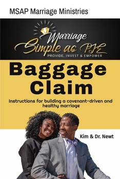 Paperback Baggage Claim: Provide, Invest & Empower: Covenant Ingredients to Marriage (2nd Edition) Book