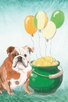 English Bulldog: Notebook - Happy St Patrick's Day From Awesome Dogs (College Ruled Blank Holiday Notebooks for Pup Owners)