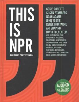 Hardcover This Is NPR: The First Forty Years [With CD (Audio)] Book
