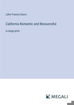 Paperback California Romantic and Resourceful: in large print Book