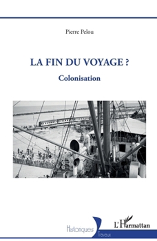 Paperback La fin du voyage ?: Colonisation [French] Book