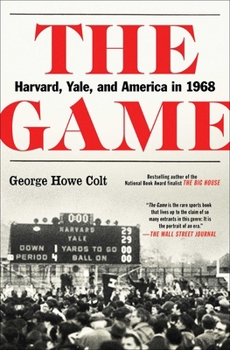 Paperback The Game: Harvard, Yale, and America in 1968 Book