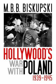 Hardcover Hollywood's War with Poland, 1939-1945 Book