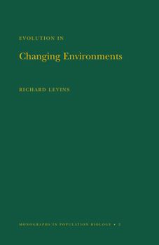 Hardcover Evolution in Changing Environments: Some Theoretical Explorations. (Mpb-2) Book