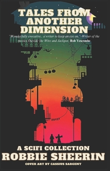 Paperback Tales From Another Dimension: A sci-fi Collection Book